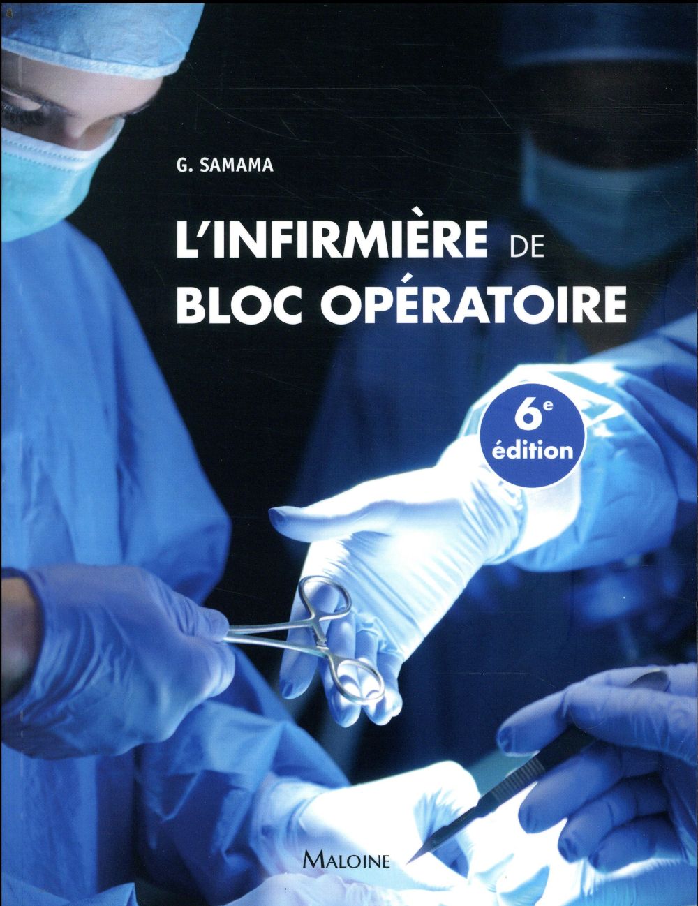 L'INFIRMIERE DE BLOC OPERATOIRE 6E ED.