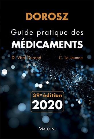 DOROSZ GUIDE PRATIQUE DES MEDICAMENTS 2020, 39E ED