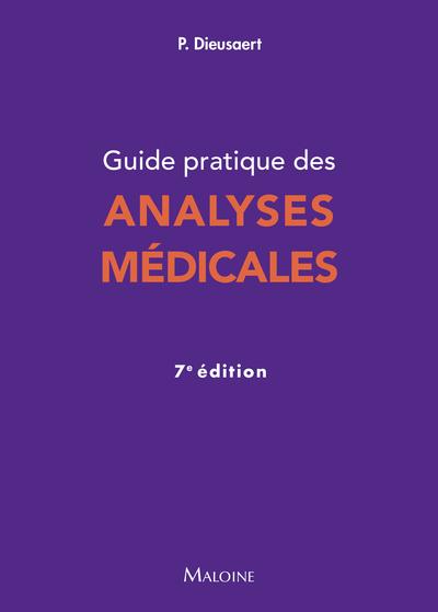 GUIDE PRATIQUE DES ANALYSES MEDICALES, 7E ED.