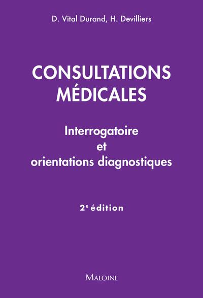 CONSULTATIONS MEDICALES, 2E ED. - INTERROGATOIRE ET ORIENTATIONS DIAGNOSTIQUES