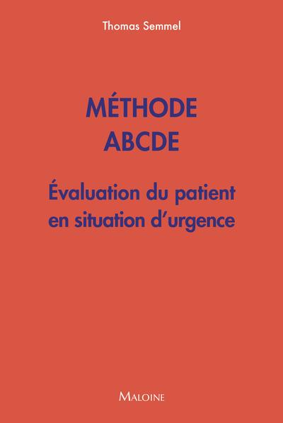 METHODE ABCDE - EVALUATION DU PATIENT EN SITUATION D'URGENCE