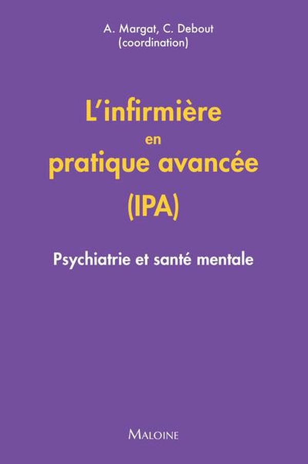 L'INFIRMIERE EN PRATIQUE AVANCEE (IPA) : PSYCHIATRIE ET SANTE MENTALE