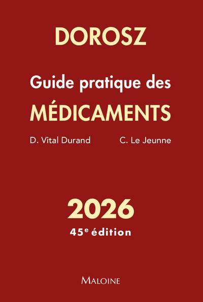 DOROSZ GUIDE PRATIQUE DES MEDICAMENTS 2026, 45E ED.