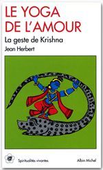 SPIRITUALITES VIVANTES POCHE - T100 - LE YOGA DE L'AMOUR - LE GESTE DE KRISHNA