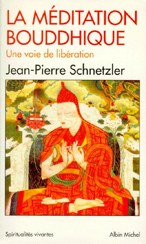 LA MEDITATION BOUDDHIQUE - UNE VOIE DE LIBERATION