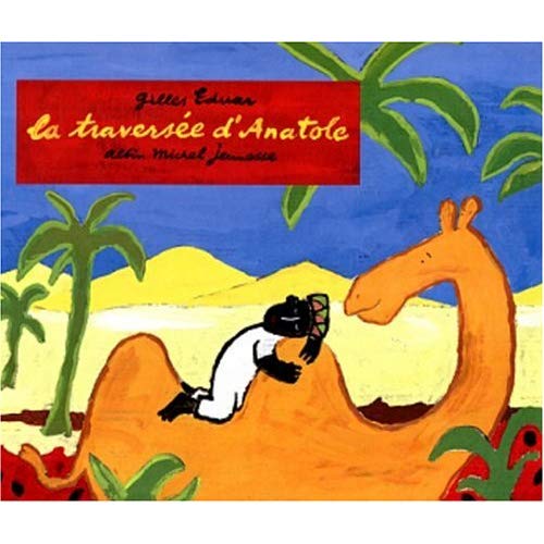 LA TRAVERSEE D'ANATOLE