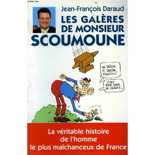 LES GALERES DE MONSIEUR SCOUMOUNE