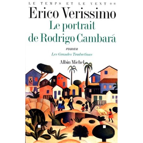 LE TEMPS ET LE VENT - TOME 2 - LE PORTRAIT DE RODRIGO CAMBARA