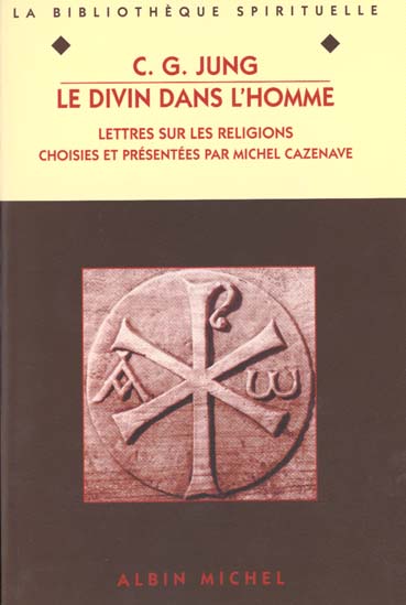 LE DIVIN DANS L'HOMME - LETTRES SUR LES RELIGIONS