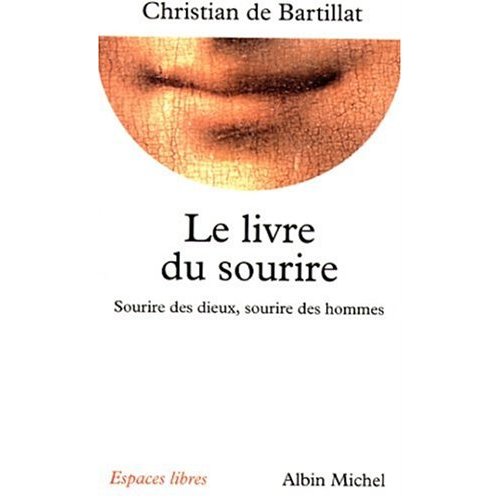 LE LIVRE DU SOURIRE - SOURIRE DES DIEUX, SOURIRE DES HOMMES
