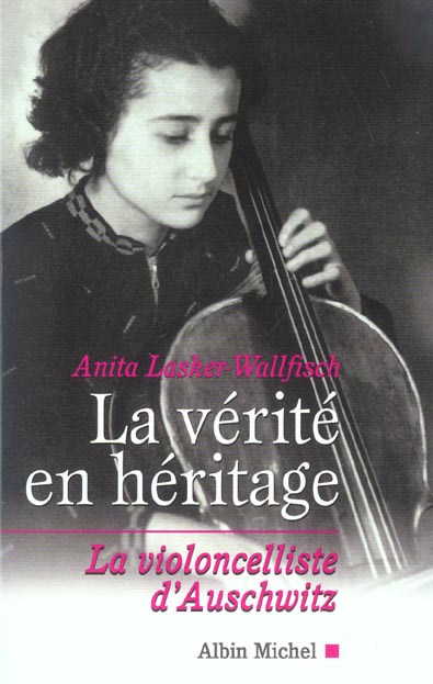 LA VERITE EN HERITAGE - LA VIOLONCELLISTE D'AUSCHWITZ