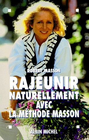 RAJEUNIR NATURELLEMENT AVEC LA METHODE MASSON