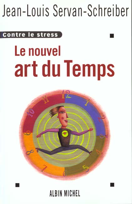 LE NOUVEL ART DU TEMPS - CONTRE LE STRESS