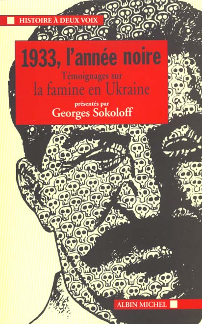 1933, L'ANNEE NOIRE - TEMOIGNAGES SUR LA FAMINE EN UKRAINE