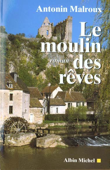 LE MOULIN DES REVES