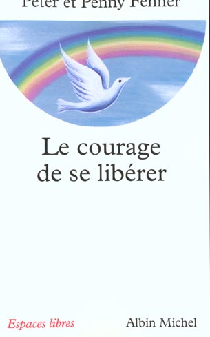 LE COURAGE DE SE LIBERER