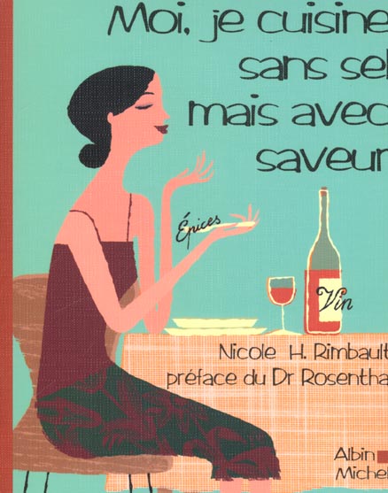 MOI, JE CUISINE SANS SEL MAIS AVEC SAVEUR
