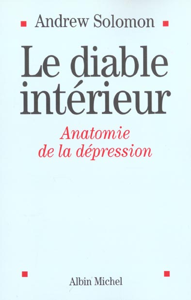 LE DIABLE INTERIEUR - ANATOMIE DE LA DEPRESSION