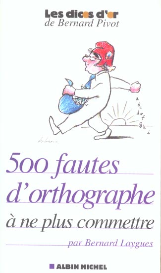 500 FAUTES D'ORTHOGRAPHE A NE PLUS COMMETTRE