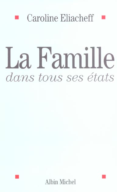 LA FAMILLE DANS TOUS SES ETATS