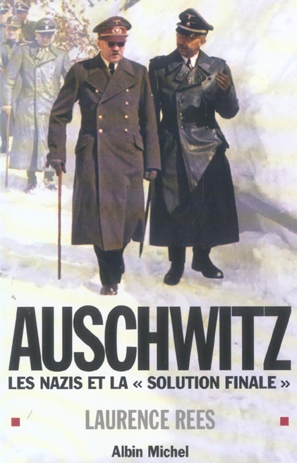 AUSCHWITZ - LES NAZIS ET LA "SOLUTION FINALE"