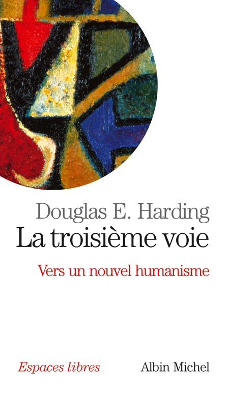 LA TROISIEME VOIE - VERS UN NOUVEL HUMANISME