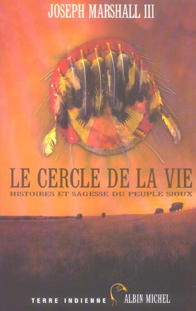 LE CERCLE DE LA VIE - HISTOIRES ET SAGESSE DU PEUPLE SIOUX