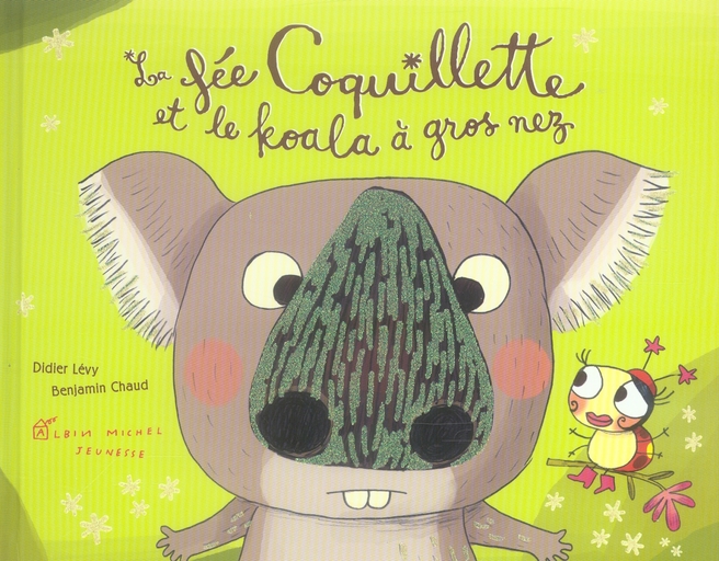 LA FEE COQUILLETTE ET LE KOALA A GROS NEZ