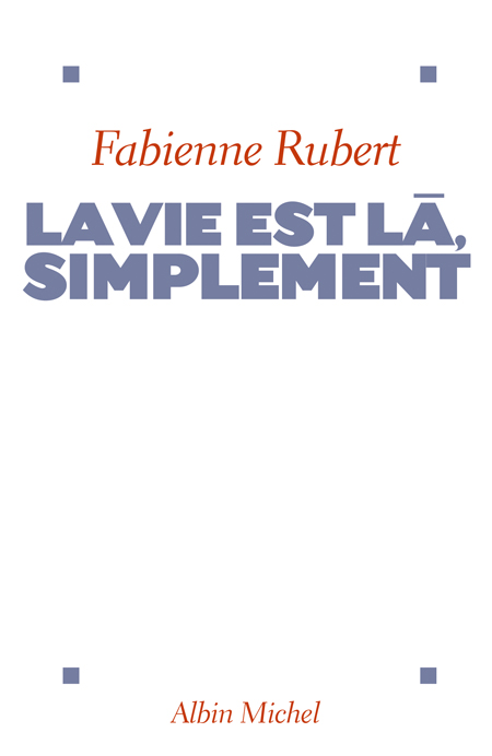 LA VIE EST LA, SIMPLEMENT