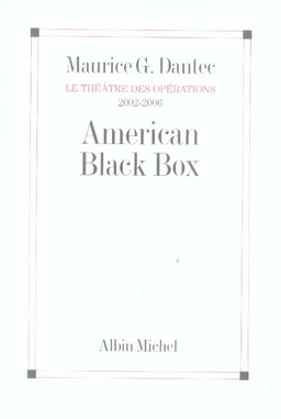 AMERICAN BLACK BOX - LE THEATRE DES OPERATIONS 2002-2006