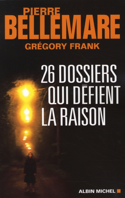 26 DOSSIERS QUI DEFIENT LA RAISON