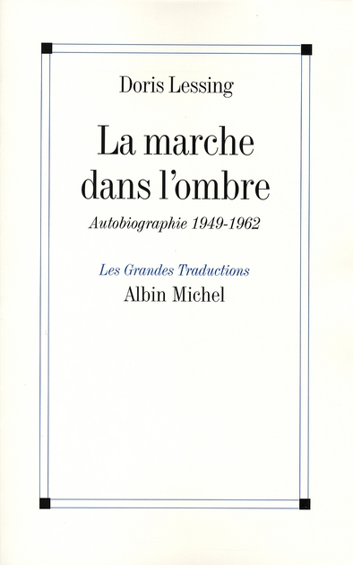 LA MARCHE DANS L'OMBRE - AUTOBIOGRAPHIE 1949-1962