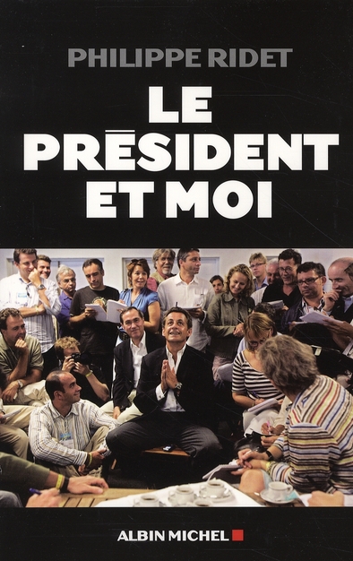 LE PRESIDENT ET MOI