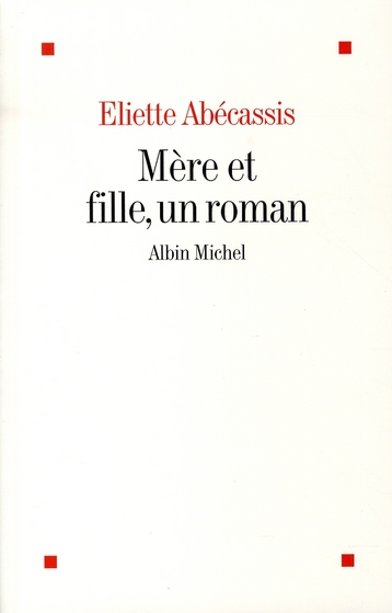 MERE ET FILLE, UN ROMAN