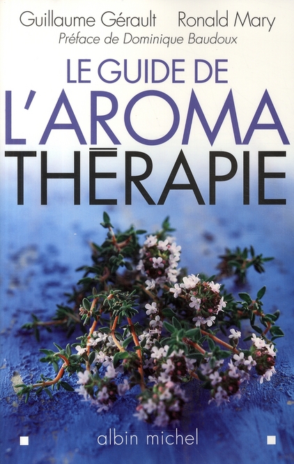 LE GUIDE DE L'AROMATHERAPIE