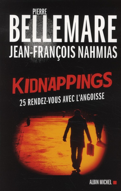 KIDNAPPINGS - 25 RENDEZ-VOUS AVEC L'ANGOISSE