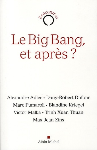 LE BIG BANG, ET APRES ?