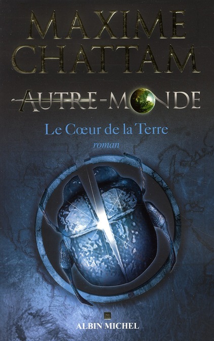 AUTRE-MONDE - TOME 3 - LE COEUR DE LA TERRE
