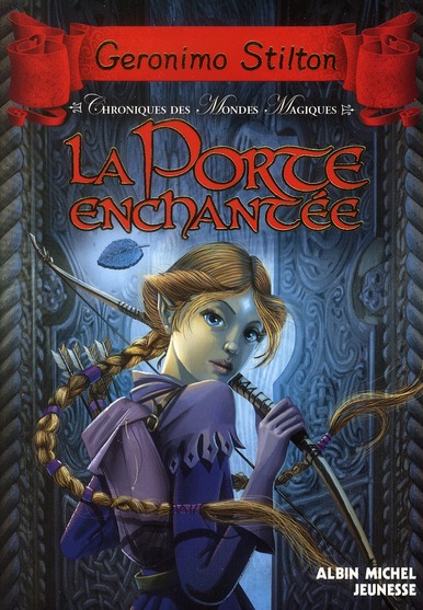 LA PORTE ENCHANTEE - CHRONIQUES DES MONDES MAGIQUES - TOME 2
