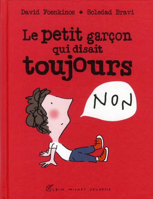 LE PETIT GARCON QUI DISAIT TOUJOURS NON