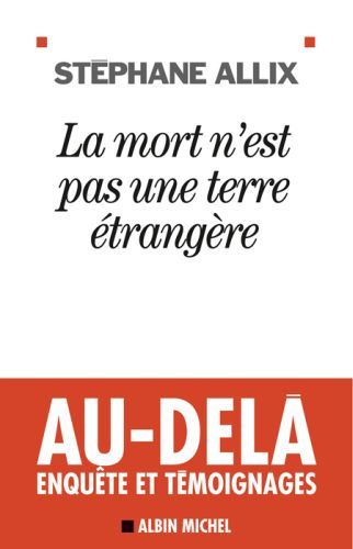 LA MORT N'EST PAS UNE TERRE ETRANGERE