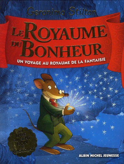 LE ROYAUME DU BONHEUR -NOUVELLE EDITION AVEC ODEUR-