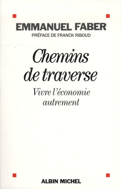 CHEMINS DE TRAVERSE - VIVRE L'ECONOMIE AUTREMENT