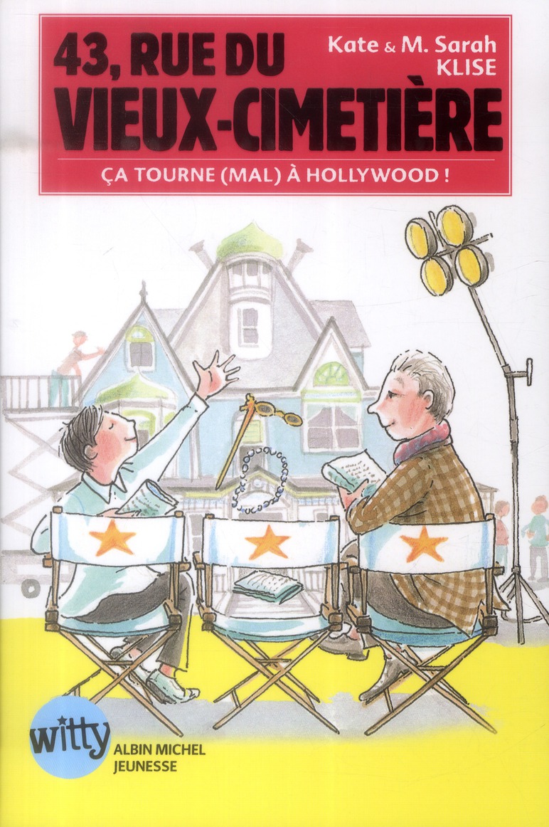 43, RUE DU VIEUX-CIMETIERE - LIVRE 5 - CA TOURNE (MAL) A HOLLYWOOD !