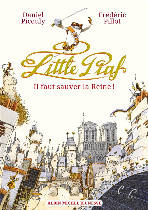 LITTLE PIAF, IL FAUT SAUVER LA REINE !