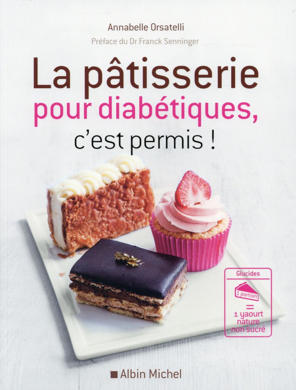 LA PATISSERIE POUR DIABETIQUES, C'EST PERMIS !