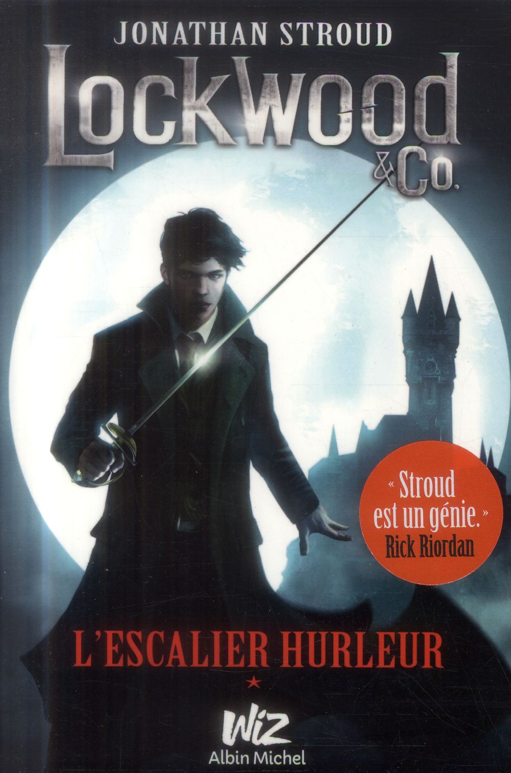 LOCKWOOD & CO - TOME 1 - L'ESCALIER HURLEUR