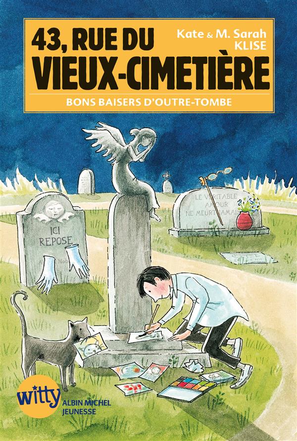 43, RUE DU VIEUX-CIMETIERE LIVRE 6 - BONS BAISERS D'OUTRE-TOMBE