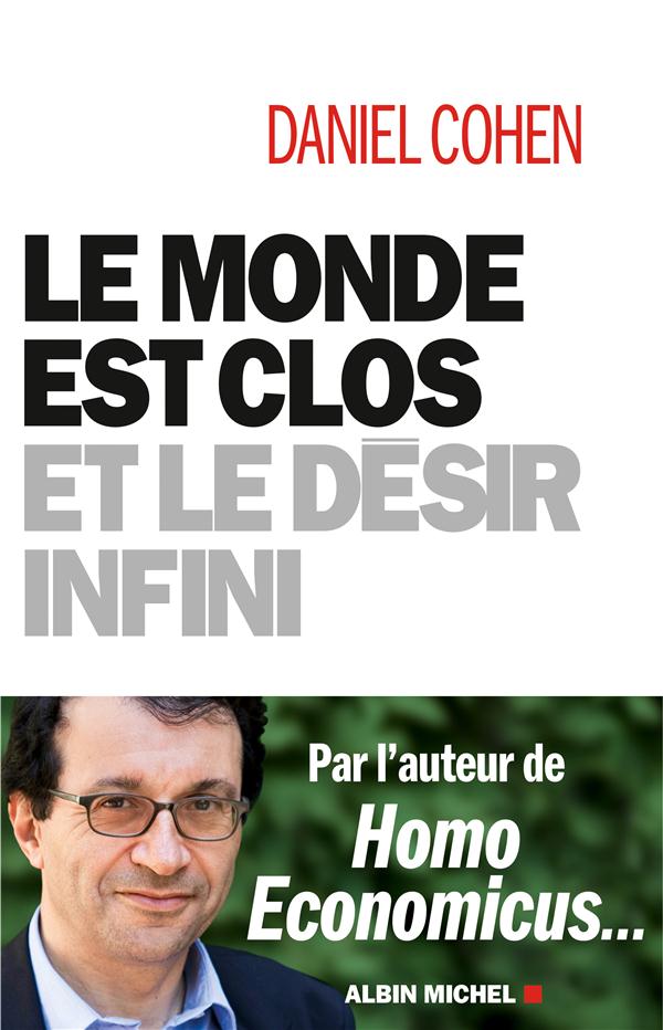 LE MONDE EST CLOS ET LE DESIR INFINI