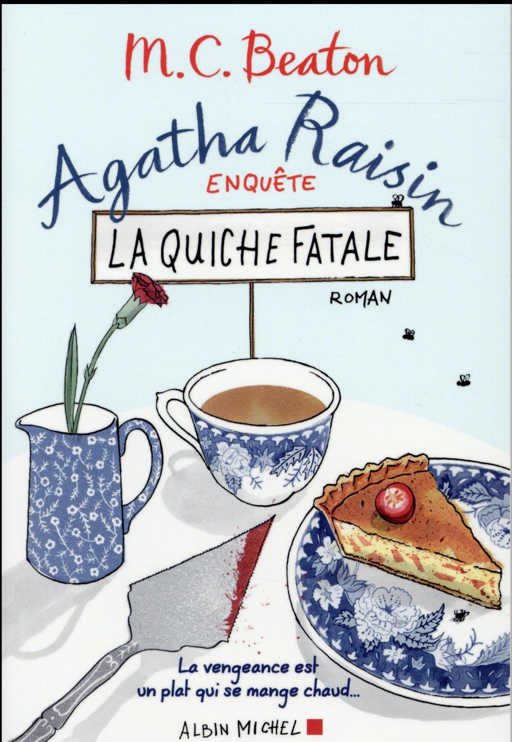 AGATHA RAISIN ENQUETE - T01 - AGATHA RAISIN ENQUETE 1 - LA QUICHE FATALE